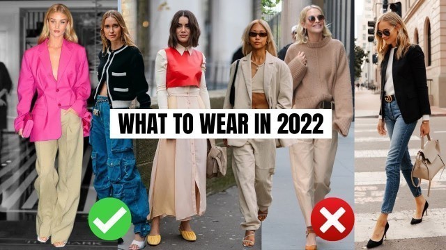 '6 Fashion Trends That Are Over in 2022 & What To Wear Instead'