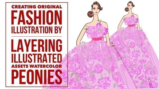 'How to Draw a Dress with Watercolor Peonies Fashion Illustration by Layering Illustrated Assets'