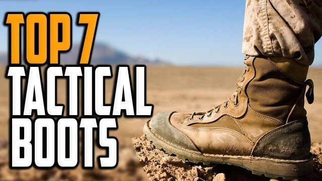 'Best Tactical Boots 2020 - Top 7 Lightweight Tactical Boot Reviews'