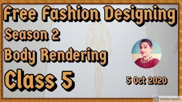'Free Online Fashion Designing Course Season 2 For Beginners // Body Rendering  // Class 5'