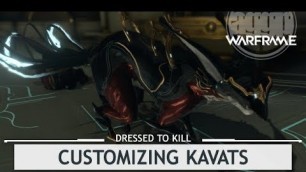 'Warframe: Customizing Kavats [dressedtokill]'