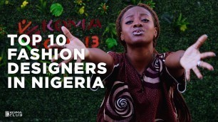 'Top 10 Nigerian Fashion Designers to look out for'