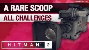 'HITMAN 2 Paris - \"A Rare Scoop\" Mission Story with Challenges'