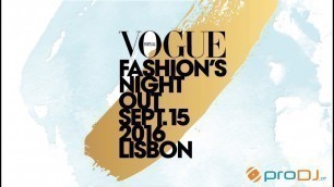 'ProDJ at Vogue Fashion Night Out 2016 Lisboa'