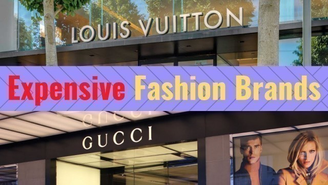'10 Most Luxurious Fashion Brands in the World'
