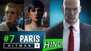 'Hitman 2 PARIS Mission Full Gameplay In HINDI | Agent 47 In PARIS | Hitman 2  Pc Gameplay Hindi 2021'
