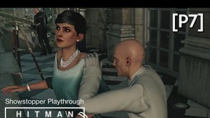 'HITMAN · Mission: The Showstopper Walkthrough [P7] (Paris) 1080p Gameplay | PC PS4 XB1'