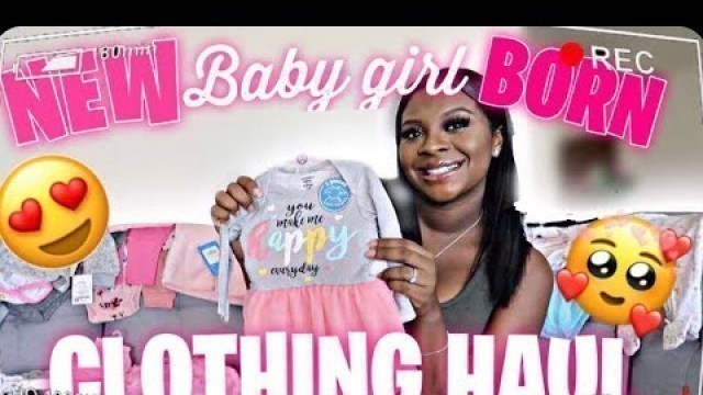 'NEWBORN BABY CLOTHING HAUL'