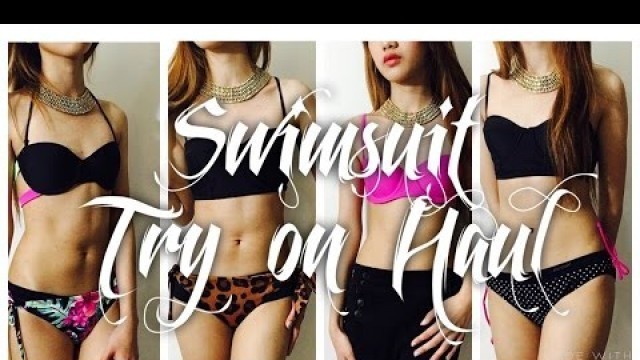 'Affordable Swimsuit/Bikini Try-on Haul 2016!'