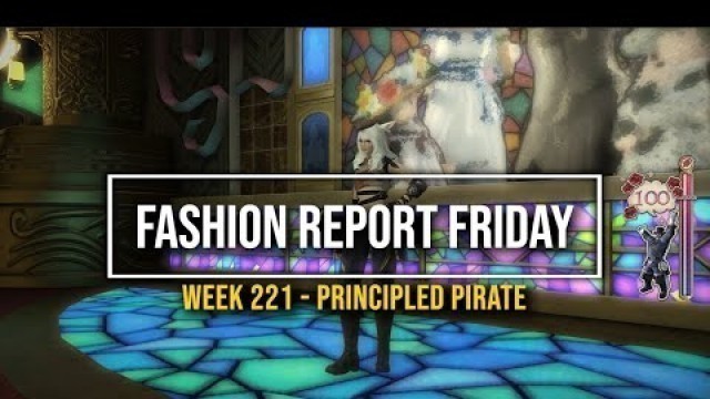 'FFXIV: Fashion Report Friday - Week 221 : Principled Pirate'