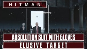'Hitman - Elusive Target Absolution Suit with Glove Fashion Show!'