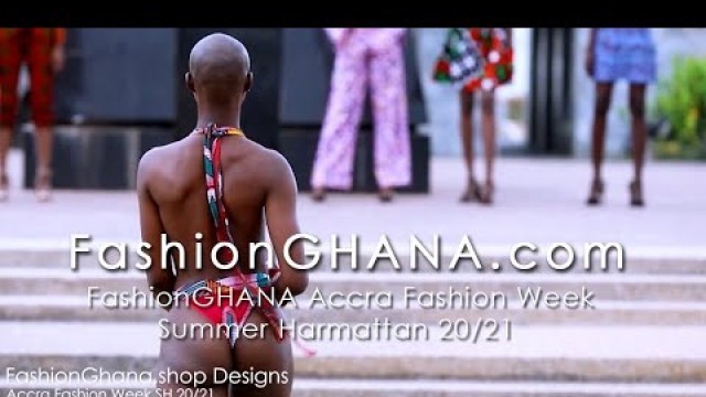'FashionGHANA Designs (Ghana) - @Accra Fashion Week  2020/21 Summer Harmattan'
