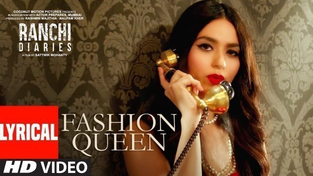 'Fashion Queen Video Song With Lyrics | Soundarya Sharma | Raahi, Nickk | Ranchi Diaries'