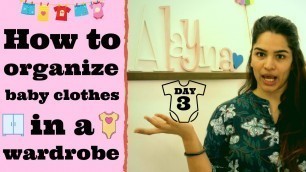 'How To Organize Baby Clothes In Wardrobe | Shikha Singh Shah | New Mom Vlog | Toddler Clothes'