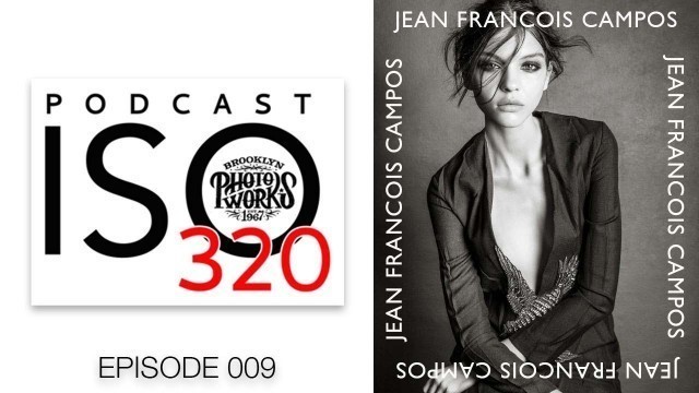 '009:  Jean-Francois Campos, Fine Art Fashion Photographer'