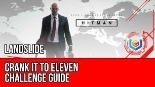 'Hitman - Crank it to Eleven Challenge Guide (Landslide)'
