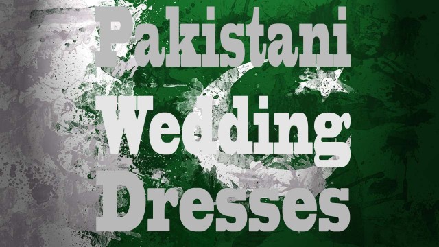 'Pakistani Wedding Dresses 2016 | Designer Wedding Dresses 2016'