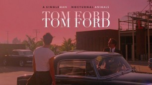 'The Films of Tom Ford'