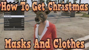'\"GTA 5 Online\" How To Get Christmas Masks and Outfits + Other Info About Update'