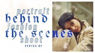 'Behind the scenes of a fashion portrait shoot // Pentax 67'