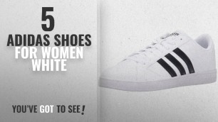 'Top 5 Adidas Shoes For Women White [2018]: Adidas Neo Women\'s Baseline W Casual'
