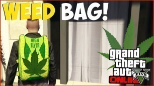 'GTA 5 Online: RARE \"Weed Bag\" Clothing Item! Secret WEED Parachute Bag Online! \"GTA 5 Glitches\"'