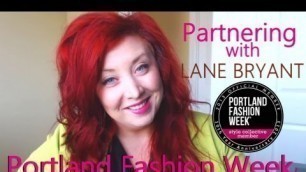 'I\'m Partnering with Lane Bryant for Portland Fashion Week! | #LBatPFW'