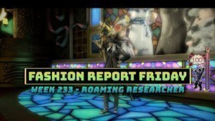 'FFXIV: Fashion Report Friday - Week 233 : Roaming Researcher'