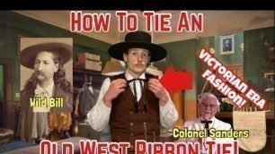 'How to Tie an Old West / Victorian Era Ribbon Tie (And How To Make One)'