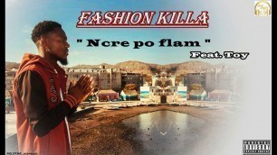 'Fashion Killa feat. Toy - Ncre po flam (Oficial áudio) 2021'