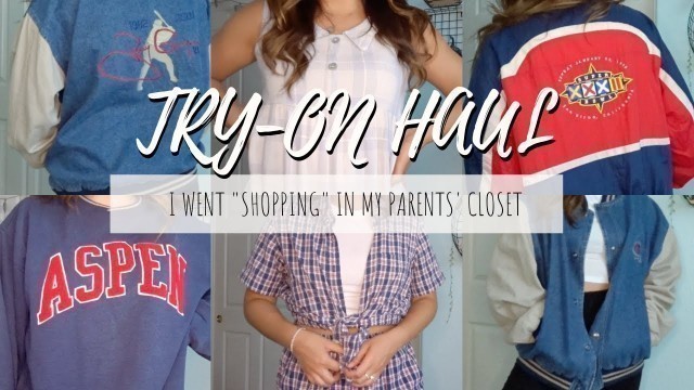 shopping" in my parents' closet TRY-ON clothing haul | 90'S VINTAGE OUTFITS, SO MUCH CUTE STUFF!!