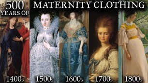 '500 YEARS OF MATERNITY CLOTHING ft. Kass McGann of Reconstructing History | Historical Fashion'