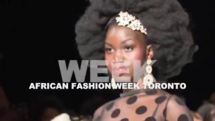 'African Fashion Week Toronto (AFWT)   Promo'