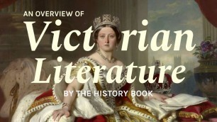 'Literature in the Victorian Era | A Historical Overview'
