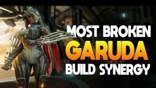 '[WARFRAME] MOST BROKEN GARUDA BUILD | Garuda Rework!'