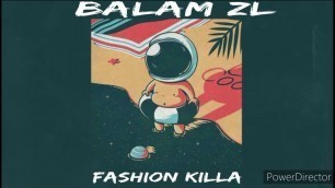 '@BALAMZLOFICIAL - FASHION KILLA ( PRODUCTION BY AIRSPOTRS)'