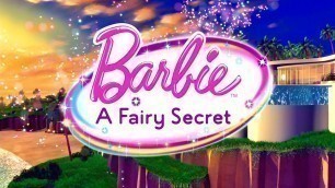 'Barbie: A Fairy Secret - Opening \"Can You Keep A Secret\"'