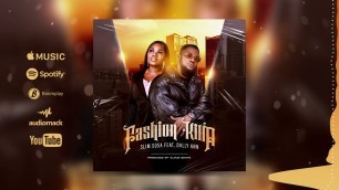 'Slim Sosa - Fashion Killa feat Dally Ann (Audio Visual)'