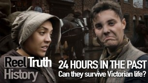 'Surviving a Day in the Victorian Era (24 Hours in the Past) | Reel Truth History'