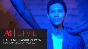 'NYFW | Harlem’s Fashion Row, featuring Johnathan Hayden |Ai LIVE'