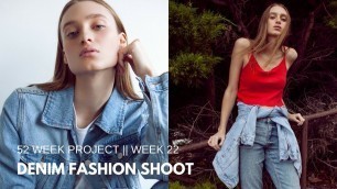 'Denim Fashion Shoot // Behind the scenes // 52 WEEK PROJECT - WEEK 22'