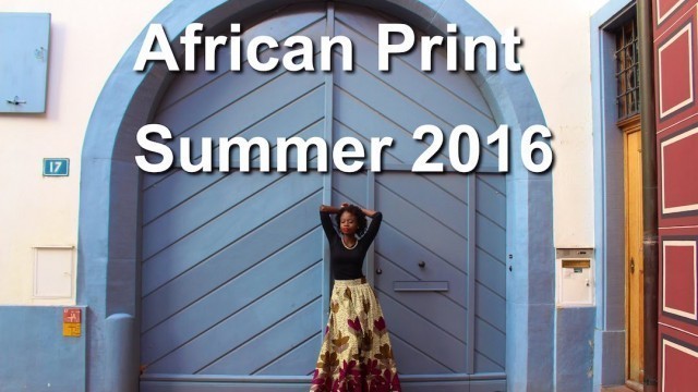 'African Print Lookbook Summer 2016 (What I wore)'