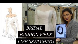 'Bridal Fashion Week Live Sketching'