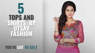 'Top 10 Utsav Fashion Tops And Shirts [2018]: Utsav Fashion Printed Bhagalpuri Art Silk Crop Top in'