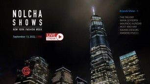 'Sept 13, 2:00PM Brands  Show - 1 | New York Fashion Week - Nolcha Shows from WTC - Runway LIVESTREAM'