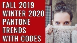 'Pantone Color Report with Codes FALL 2019 WINTER 2020'