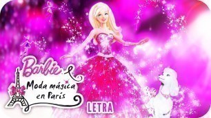 'La Vida Es Un Cuento De Hadas Real | Letra | Barbie™ Moda mágica en París'