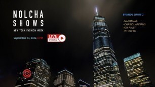 'Sept 13, 6:00PM Brands  Show - 1 | New York Fashion Week - Nolcha Shows from WTC - Runway LIVESTREAM'