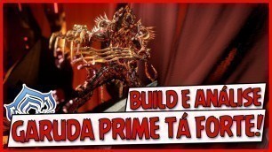 'Garuda Prime Rainha do Corte! | Warframe - Build e Análise'