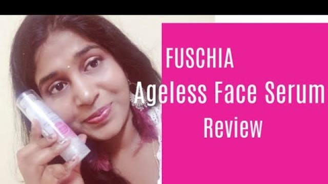 FUSCHIA Ageless Face Serum Review | Skincare Review | DiaBeautyBlossoms